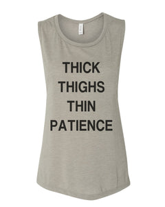 Thick Thighs Thin Patience Workout Flowy Scoop Muscle Tank - Wake Slay Repeat
