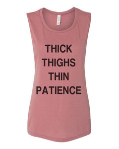 Thick Thighs Thin Patience Workout Flowy Scoop Muscle Tank - Wake Slay Repeat