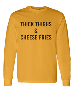 Thick Thighs & Cheese Fries Unisex Long Sleeve T Shirt - Wake Slay Repeat