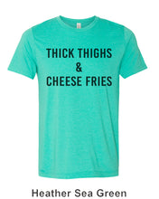 Load image into Gallery viewer, Thick Thighs &amp; Cheese Fries Unisex Short Sleeve T Shirt - Wake Slay Repeat