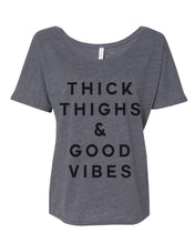 Load image into Gallery viewer, Thick Thighs &amp; Good Vibes Slouchy Tee - Wake Slay Repeat