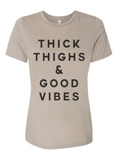 Load image into Gallery viewer, Thick Thighs &amp; Good Vibes Relaxed Women&#39;s T Shirt - Wake Slay Repeat