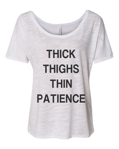 Thick Thighs Thin Patience Slouchy Tee - Wake Slay Repeat