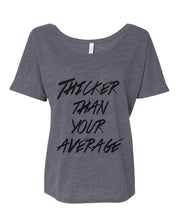 Load image into Gallery viewer, Thicker Than Your Average Slouchy Tee - Wake Slay Repeat