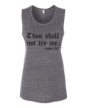 Load image into Gallery viewer, Thou Shall Not Try Me Fitted Scoop Muscle Tank - Wake Slay Repeat