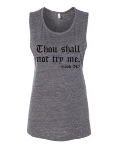 Thou Shall Not Try Me Fitted Scoop Muscle Tank - Wake Slay Repeat