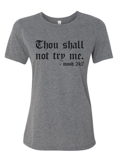 Thou Shall Not Try Me Fitted Women's T Shirt - Wake Slay Repeat