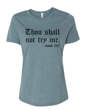 Load image into Gallery viewer, Thou Shall Not Try Me Fitted Women&#39;s T Shirt - Wake Slay Repeat