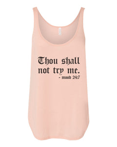 Thou Shall Not Try Me Side Slit Tank Top - Wake Slay Repeat