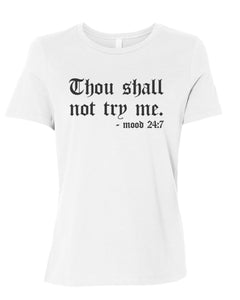 Thou Shall Not Try Me Fitted Women's T Shirt - Wake Slay Repeat