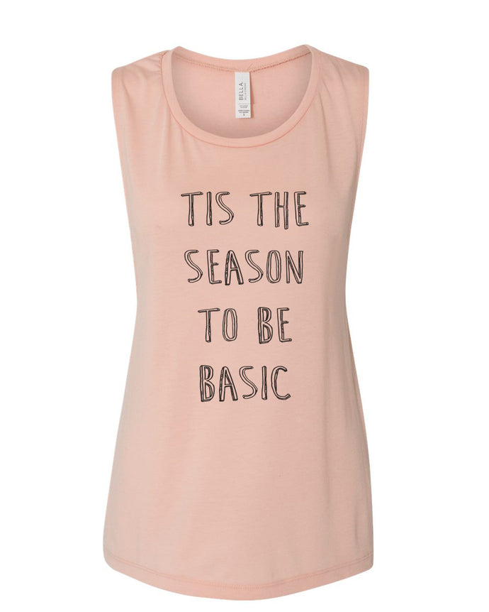 Tis The Season To Be Basic Fitted Muscle Tank - Wake Slay Repeat