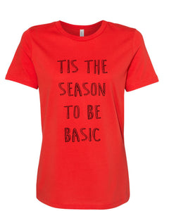 Tis The Season To Be Basic Fitted Women's T Shirt - Wake Slay Repeat