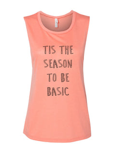 Tis The Season To Be Basic Fitted Muscle Tank - Wake Slay Repeat