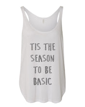 Load image into Gallery viewer, Tis The Season To Be Basic Flowy Side Slit Tank Top - Wake Slay Repeat