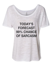 Load image into Gallery viewer, Today&#39;s Forecast 99% Chance Of Sarcasm Slouchy Tee - Wake Slay Repeat