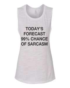 Today's Forecast 99% Chance Of Sarcasm Fitted Scoop Muscle Tank - Wake Slay Repeat