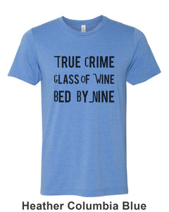 True Crime Glass Of Wine Bed By Nine Unisex Short Sleeve T Shirt - Wake Slay Repeat