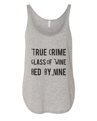 True Crime Glass Of Wine Bed By Nine Flowy Side Slit Tank Top - Wake Slay Repeat