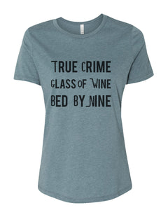 True Crime Glass Of Wine Bed By Nine Fitted Women's T Shirt - Wake Slay Repeat