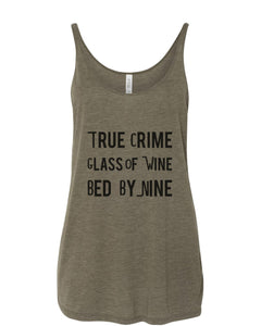 True Crime Glass Of Wine Bed By Nine Slouchy Tank - Wake Slay Repeat