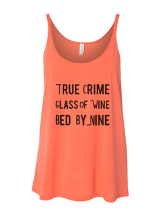 True Crime Glass Of Wine Bed By Nine Slouchy Tank - Wake Slay Repeat