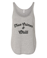 True Crimes & Chill Flowy Side Slit Tank Top - Wake Slay Repeat