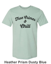 Load image into Gallery viewer, True Crimes &amp; Chill Unisex Short Sleeve T Shirt - Wake Slay Repeat