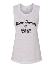 Load image into Gallery viewer, True Crimes &amp; Chill Fitted Scoop Muscle Tank - Wake Slay Repeat