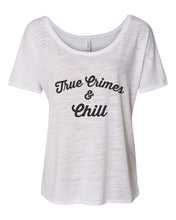 Load image into Gallery viewer, True Crimes &amp; Chill Slouchy Tee - Wake Slay Repeat