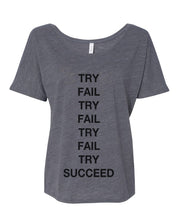 Load image into Gallery viewer, Try Fail Succeed Slouchy Tee - Wake Slay Repeat