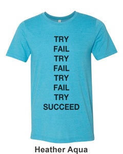 Try Fail Succeed Unisex Short Sleeve T Shirt - Wake Slay Repeat