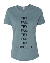 Load image into Gallery viewer, Try Fail Succeed Fitted Women&#39;s T Shirt - Wake Slay Repeat