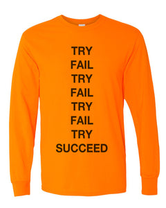 Try Fail Succeed Unisex Long Sleeve T Shirt - Wake Slay Repeat