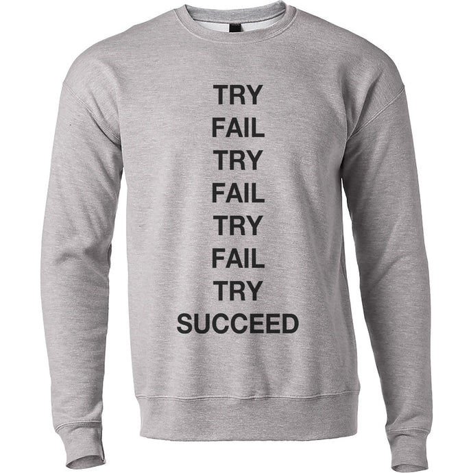 Try Fail Succeed Unisex Sweatshirt - Wake Slay Repeat