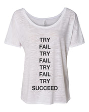 Load image into Gallery viewer, Try Fail Succeed Slouchy Tee - Wake Slay Repeat