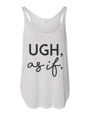 Load image into Gallery viewer, Ugh, as if Flowy Side Slit Tank Top - Wake Slay Repeat