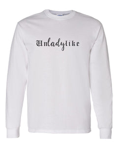 Unladylike Unisex Long Sleeve T Shirt - Wake Slay Repeat