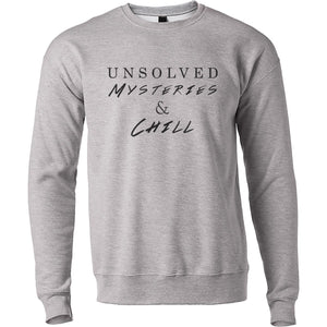 Unsolved Mysteries & Chill Unisex Sweatshirt - Wake Slay Repeat