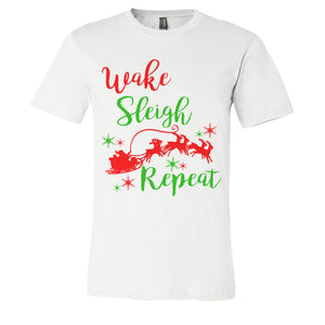 Wake Sleigh Repeat Christmas Unisex Short Sleeve T Shirt - Wake Slay Repeat