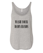 Load image into Gallery viewer, Wash Your Damn Hands Flowy Side Slit Tank Top - Wake Slay Repeat