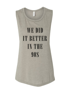 We Did It Better In The 90s Fitted Muscle Tank - Wake Slay Repeat