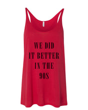 Load image into Gallery viewer, We Did It Better In The 90s Slouchy Tank - Wake Slay Repeat