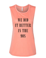 Load image into Gallery viewer, We Did It Better In The 90s Fitted Muscle Tank - Wake Slay Repeat