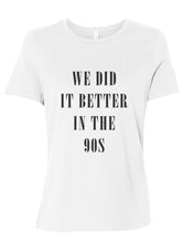 Load image into Gallery viewer, We Did It Better In The 90s Fitted Women&#39;s T Shirt - Wake Slay Repeat