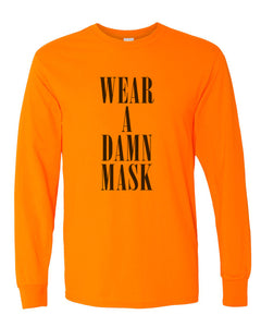 Wear A Damn Mask Unisex Long Sleeve T Shirt - Wake Slay Repeat