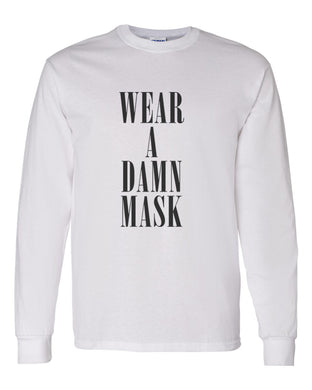 Wear A Damn Mask Unisex Long Sleeve T Shirt - Wake Slay Repeat