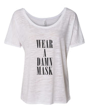 Load image into Gallery viewer, Wear A Damn Mask Slouchy Tee - Wake Slay Repeat