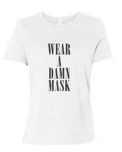 Load image into Gallery viewer, Wear A Damn Mask Fitted Women&#39;s T Shirt - Wake Slay Repeat