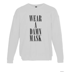 Wear A Damn Mask Unisex Sweatshirt - Wake Slay Repeat