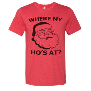 Where My Ho's At Christmas Unisex Short Sleeve T Shirt - Wake Slay Repeat